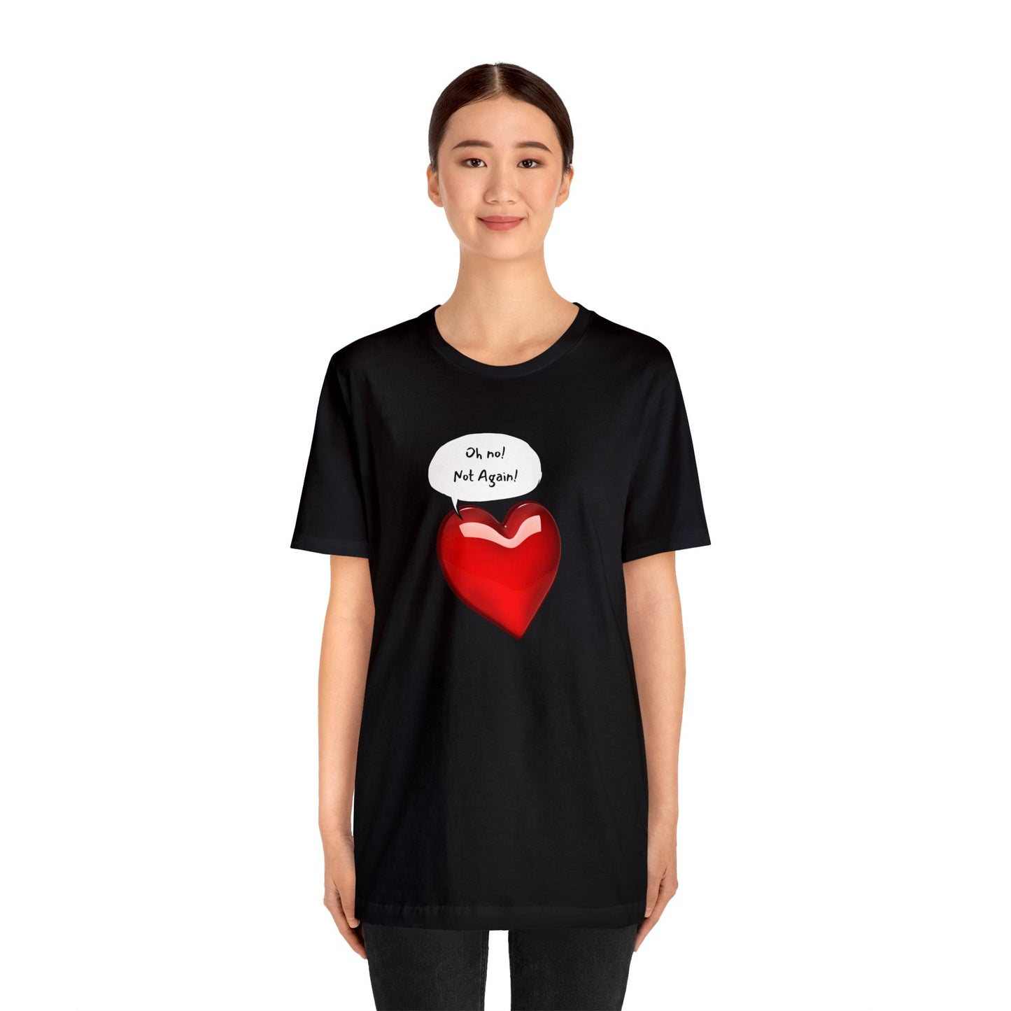 Valentine's Oh No, Not Again! Tee