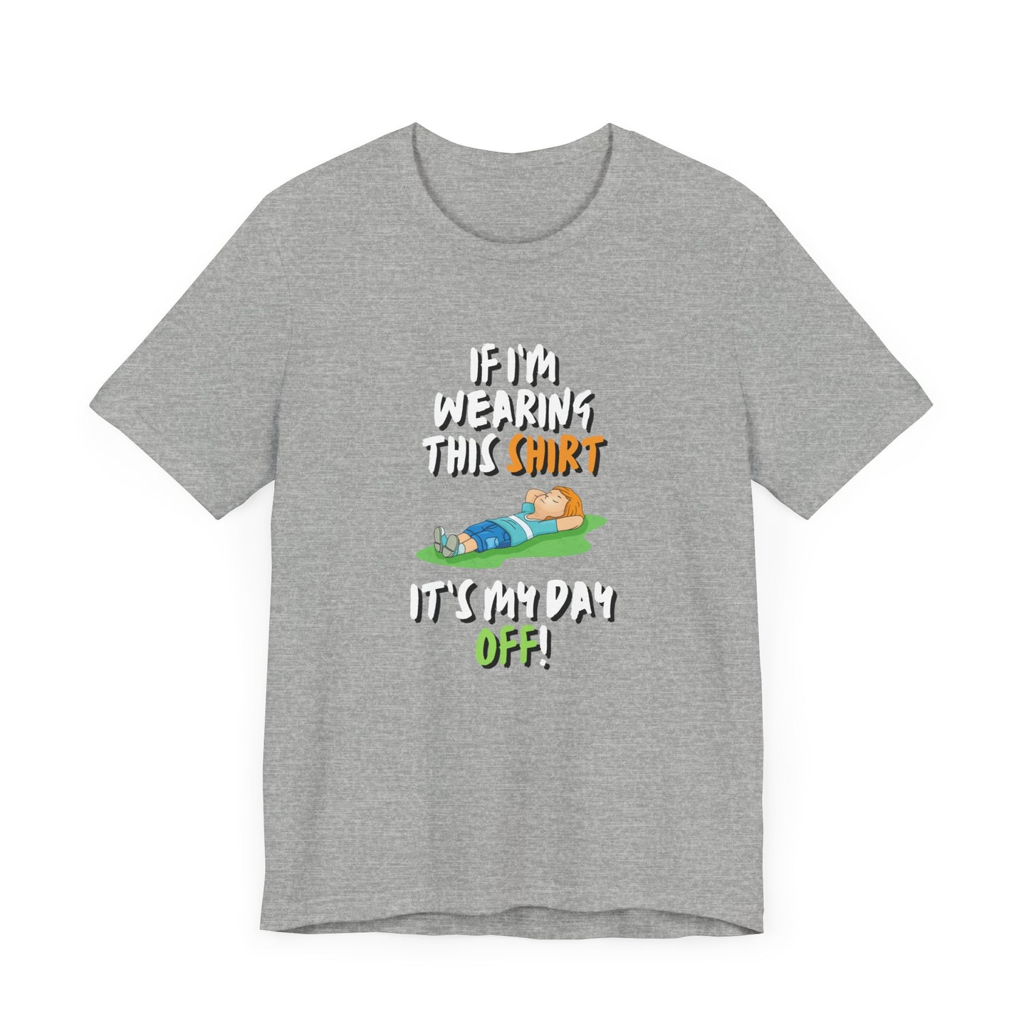 Day Off Funny Quote Tee