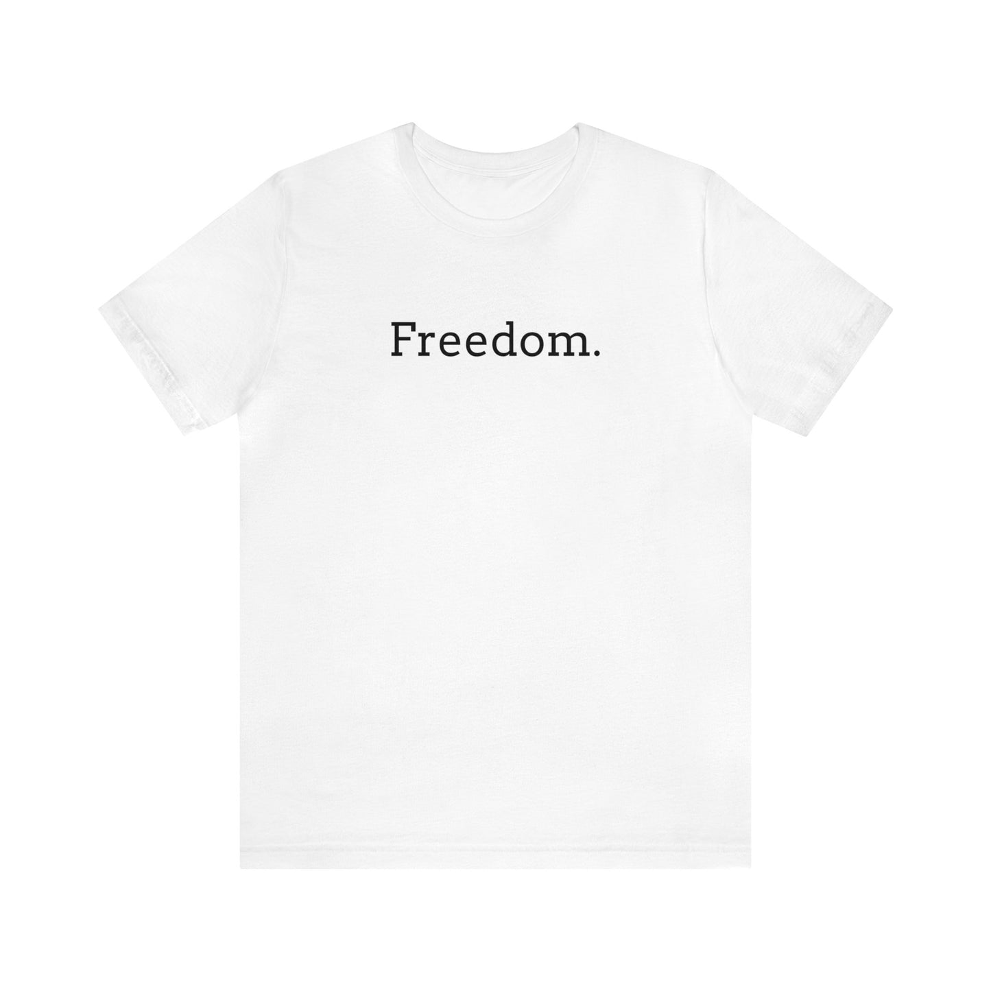 Freedom Print Unisex Jersey Short Sleeve Tee