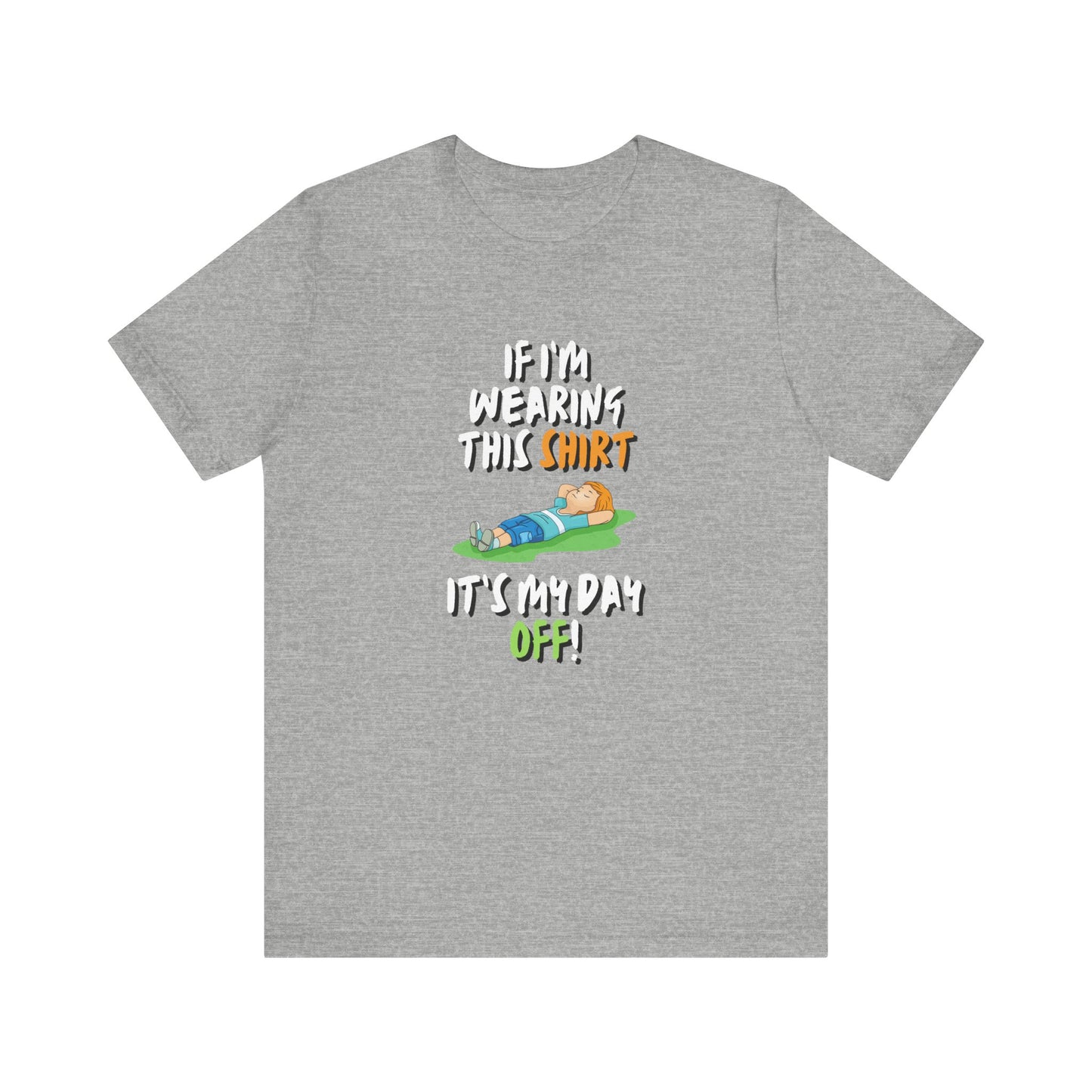 Day Off Funny Quote Tee