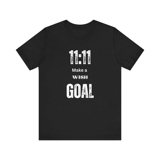 11:11 Goal Tshirt, Inspirational, Goals