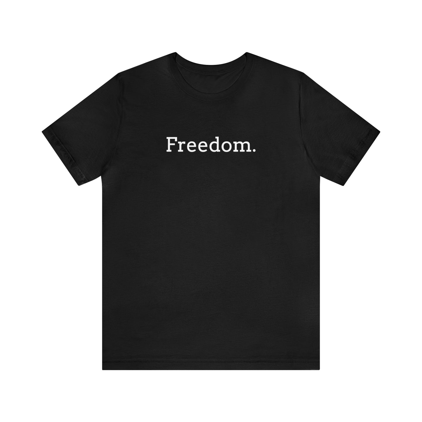 Freedom Print Unisex Jersey Short Sleeve Tee