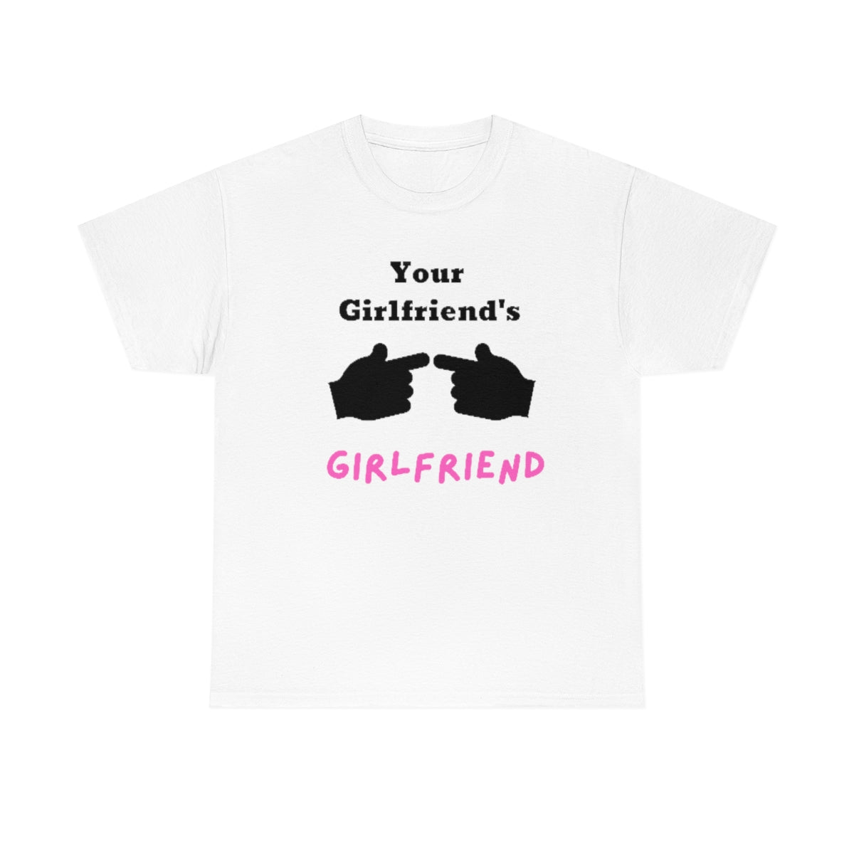 Girlfriend Print Unisex Heavy Cotton Tee